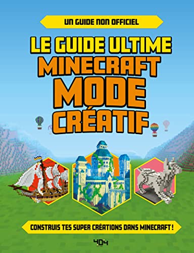 Le Guide ultime Minecraft - Mode créatif